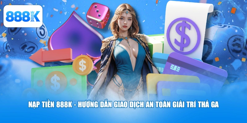 Nạp Tiền 888K